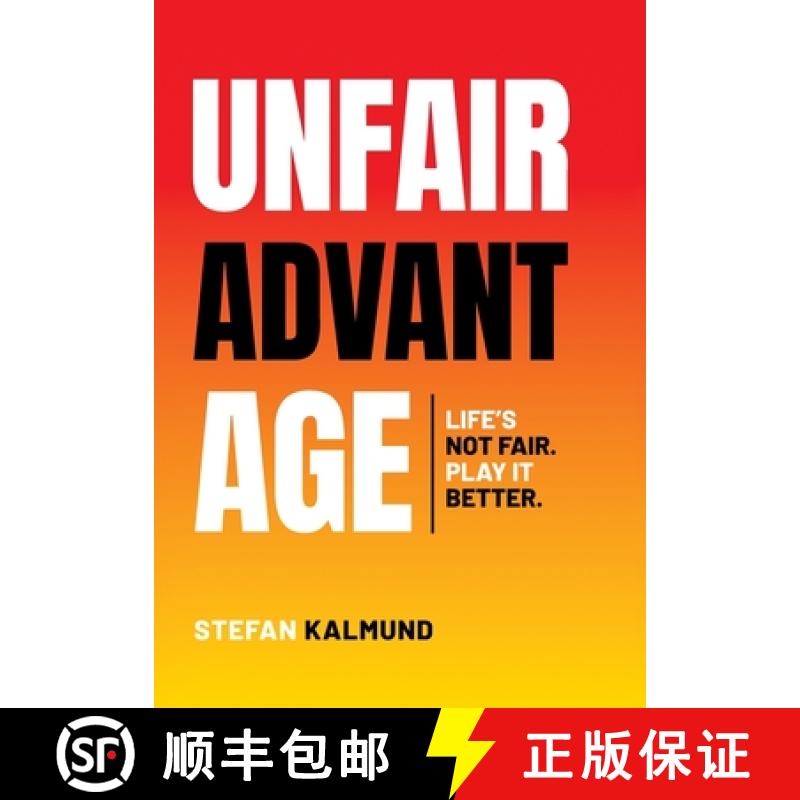 【2-3周达】Unfair Advantage: Life's Not Fair. Play It Better [9781835563083]