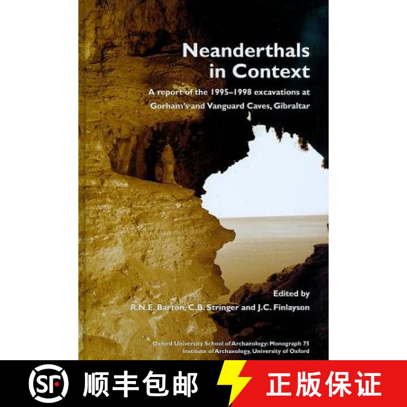 【3-4周达】Neanderthals in Context: A Report of the 1995-1998 Excavations at Gorham's and Vanguard Ca... [9781905905249]