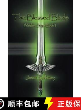 【3-4周达】The Blessed Blade: Wielders Saga: Book 1 [9781490803715]