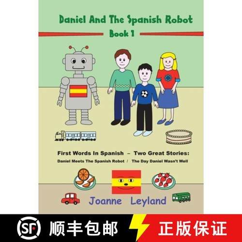 【3-4周达】Daniel And The Spanish Robot - Book 1: First Words In Spanish - Two Great Stories: Daniel ... [9781914159732]