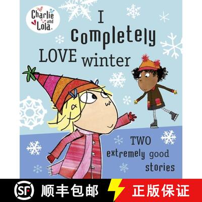 预订 Charlie and Lola: I Completely Love Winter [9780718199173]