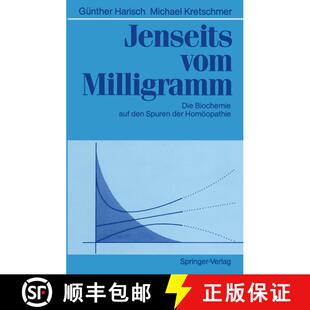 【3-4周达】Jenseits vom Milligramm : Die Biochemie auf den Spuren der Homöopathie [9783642475979]