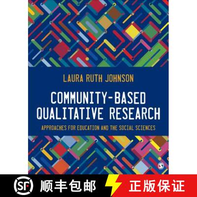 【3-4周达】Community-Based Qualitative Research: Approaches for Education and the Social Sciences [9781483351681]