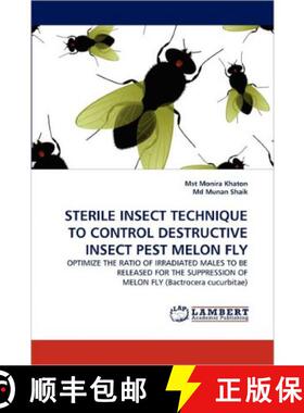 预订 Sterile Insect Technique to Control Destructive Insect Pest Melon Fly [9783844390537]