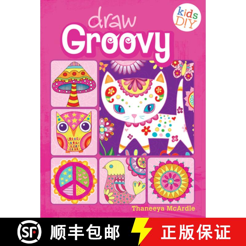 【3-4周达】Draw Groovy: Groovy Girls Do-It-Yourself Drawing & Coloring Book [9781440322167]