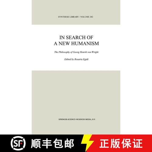 【3-4周达】精装 In Search of a New Humanism : The Philosophy of Georg Henrik von Wright [9780792358107]