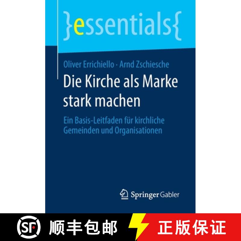 【3-4周达】Die Kirche als Marke stark machen : Ein Basis-Leitfaden für kirchliche Gemeinden und Orga... [9783658289966]