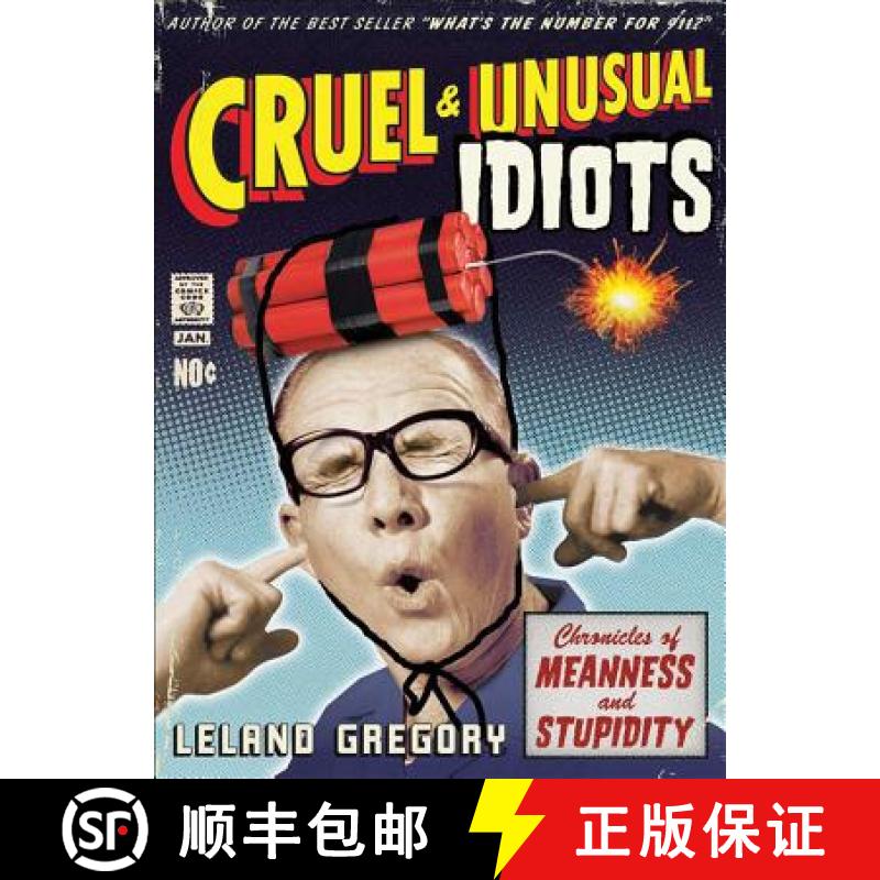【3-4周达】Cruel and Unusual Idiots: Chronicles of Meanness and Stupidity [9780740771101]