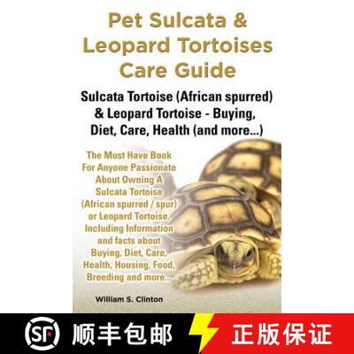 【3-4周达】Pet Sulcata & Leopard Tortoises Care Guide Sulcata Tortoise (African Spurred) & Leopard To... [9781910085011]
