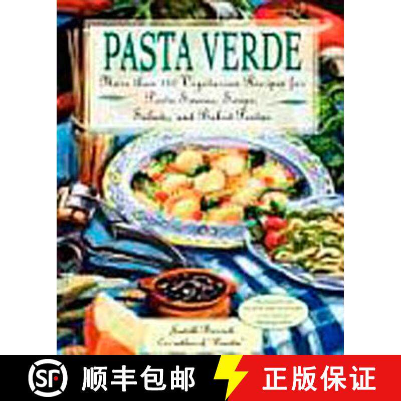 【3-4周达】Pasta Verde: More Than 140 Vegetarian Recipes for Pasta Sauces, Soups, Salads, and Baked P... [9780028622866]
