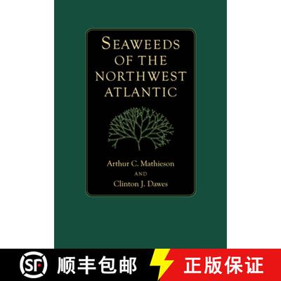 【3-4周达】Seaweeds of the Northwest Atlantic [9781625341853]
