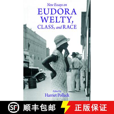 预订 New Essays on Eudora Welty, Class, and Race [9781496826145]