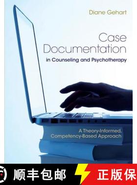 【3-4周达】Case Documentation in Counseling and Psychotherapy: A Theory-Informed, Competency-Based Ap... [9781305405219]