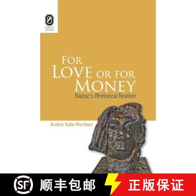 预订 For Love or for Money: Balzac's Rhetorical Realism: Balzac's Rhetorical Realism [9780814256671]