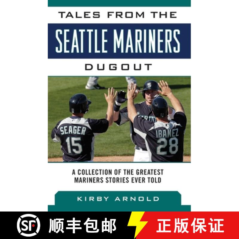 【3-4周达】Tales from the Seattle Mariners Dugout: A Collection of the Greatest Mariners Stories Ever... [9781613216460]