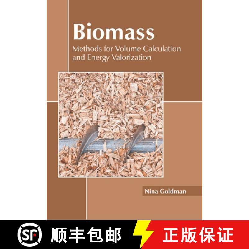 预订 Biomass: Methods for Volume Calculation and Energy Valorization [9781639870769]