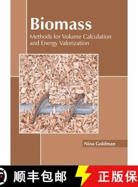 预订 Biomass: Methods for Volume Calculation and Energy Valorization [9781639870769]