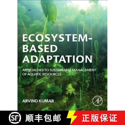 【3-4周达】Ecosystem-Based Adaptation: Approaches to Sustainable Management of Aquatic Resources [9780128150252]