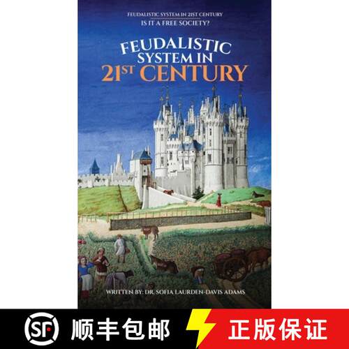 【3-4周达】精装 FEUDALISTIC SYSTEM IN 21st CENTURY: Is It a Free Society? [9798330282012]