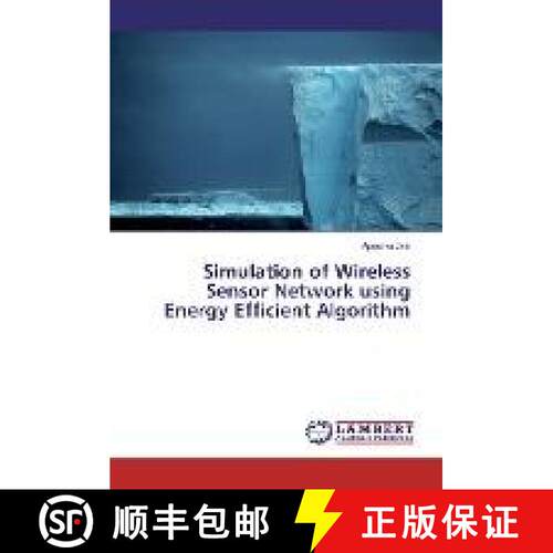 预订 Simulation of Wireless Sensor Network using Energy Efficient Algorithm [9783330038332]