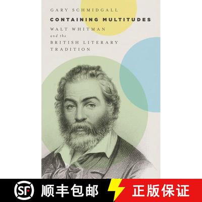 【3-4周达】Containing Multitudes: Walt Whitman and the British Literary Tradition [9780199374410]
