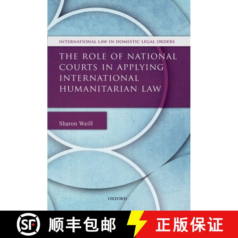 【3-4周达】The Role of National Courts in Applying International Humanitarian Law [9780199685424]
