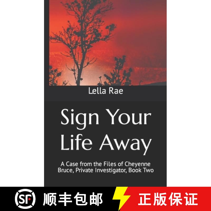 【3-4周达】Sign Your Life Away: A Case from the Files of Cheyenne Bruce, Private Investigator, Book Two [9798985820638]