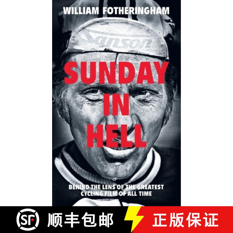 【3-4周达】Sunday in Hell : Behind the Lens of the Greatest Cycling Film of All Time [9780224092036]