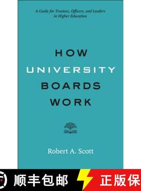 【3-4周达】How University Boards Work: A Guide for Trustees, Officers, and Leaders in Higher Education [9781421424941]