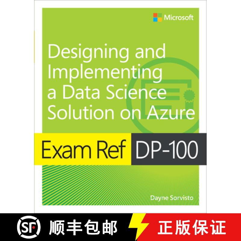 【2-3周达】Exam Ref Dp-100 Designing and Implementing a Data Science Solution on Azure [9780135350607]