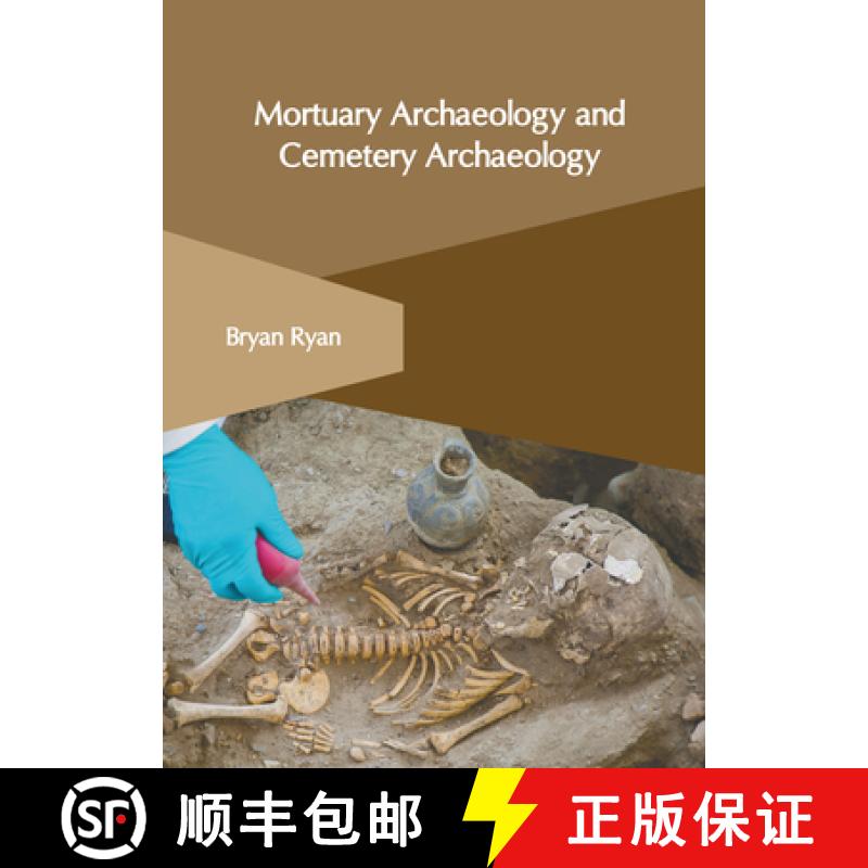 【3-4周达】Mortuary Archaeology and Cemetery Archaeology [9781647266233]