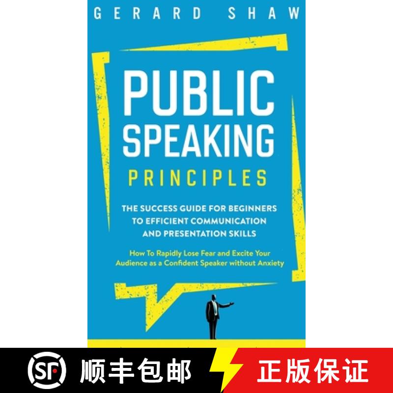 【3-4周达】Public Speaking Principles: The Success Guide for Beginners to Efficient Communication and... [9781647800628]