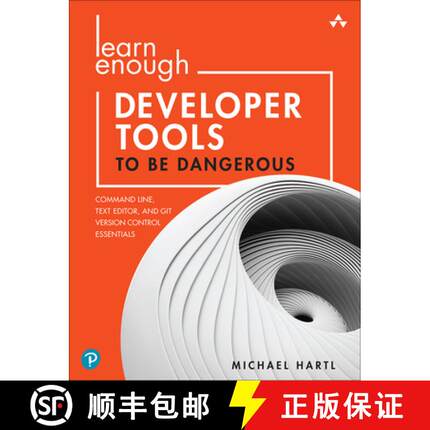 【3-4周达】Learn Enough Developer Tools to Be Dangerous: Git Version Control, Command Line, and Text ... [9780137843459]