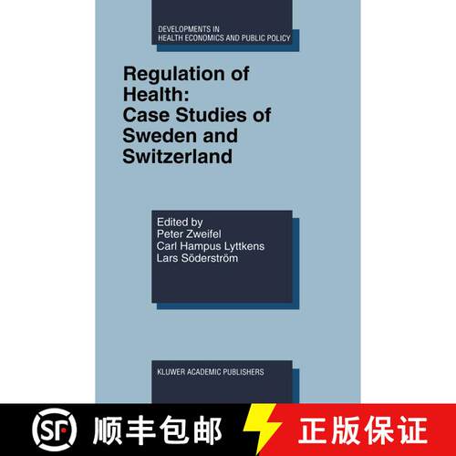 【3-4周达】精装 Regulation of Health: Case Studies of Sweden and Switzerland [9780792383420]