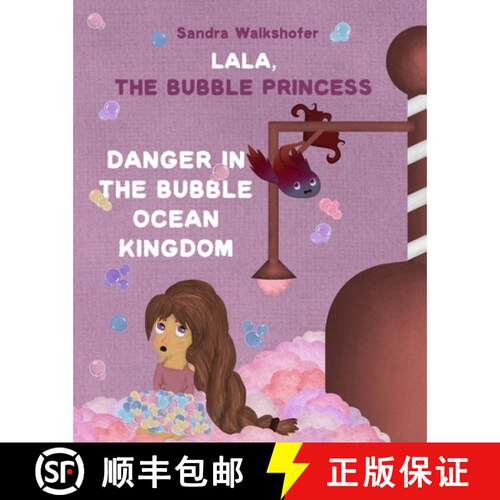 【3-4周达】Lala, the Bubble Princess: Danger in the Bubble Ocean Kingdom [9783936460278]