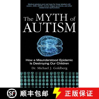 【3-4周达】The Myth of Autism: How a Misunderstood Epidemic Is Destroying Our Children, Expanded and ... [9781628737172]