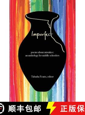预订 Imperfect: poems about mistakes: an anthology for middle schoolers [9780967915821]