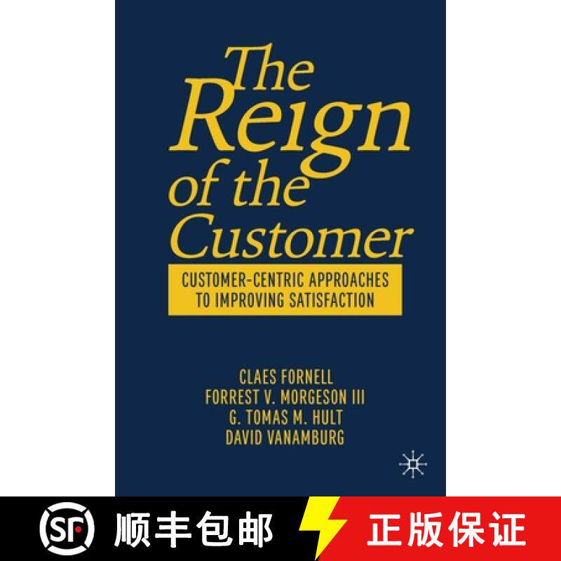【3-4周达】The Reign of the Customer : Customer-Centric Approaches to Improving Satisfaction [9783030135645]