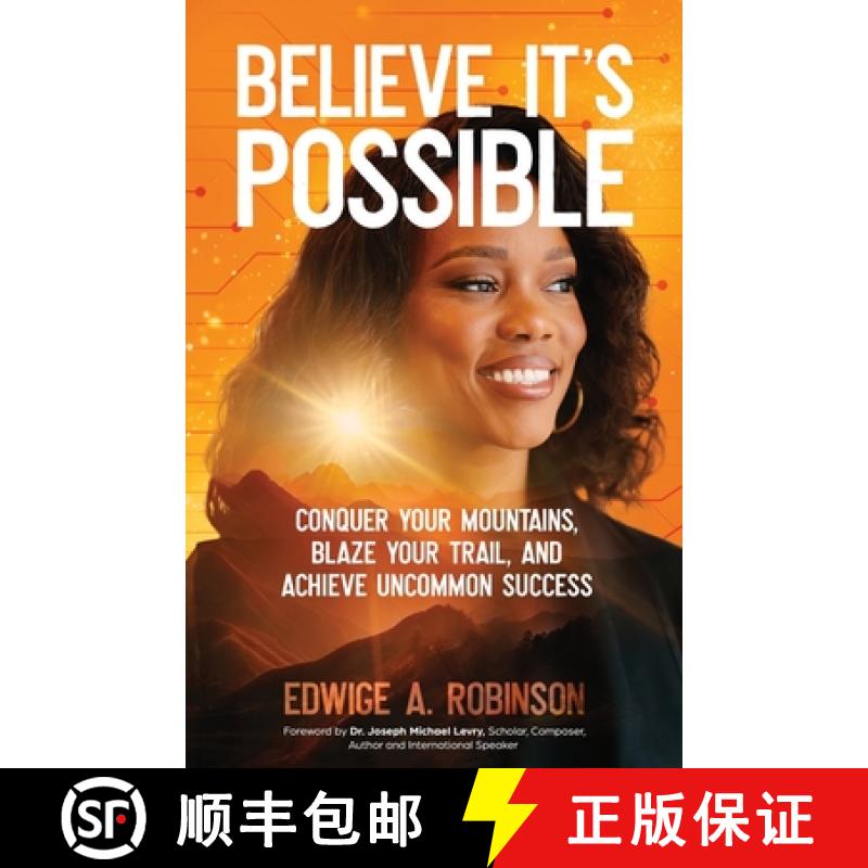 【3-4周达】Believe It's Possible: Conquer Your Mountains, Blaze Your Trail, and Achieve Uncommon Success [9798885043533]