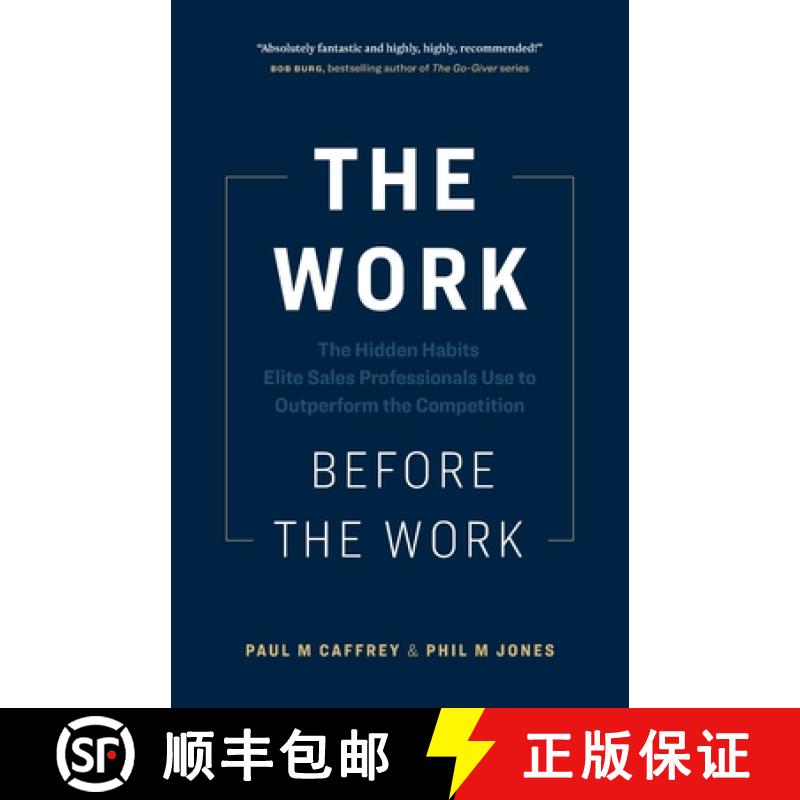 【3-4周达】The Work Before the Work: The Hidden Habits Elite Sales Professionals Use to Outperform th... [9781774583005]