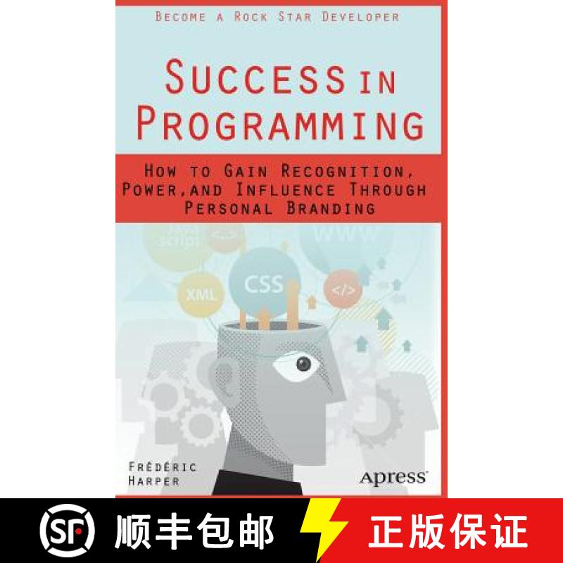 【3-4周达】Success in Programming : How to Gain Recognition, Power, and Influence Through Personal Br... [9781484200025]