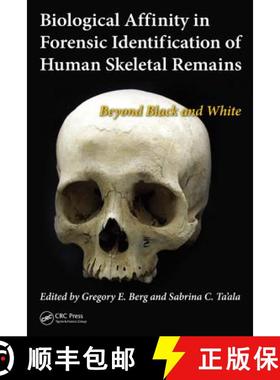 【3-4周达】Biological Affinity in Forensic Identification of Human Skeletal Remains : Beyond Black an... [9781439815755]