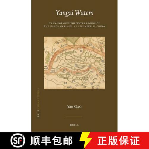 预订 精装 Yangzi Waters: Transforming the Water Regime of the Jianghan Plain in Late Imperial China [9789004505278]