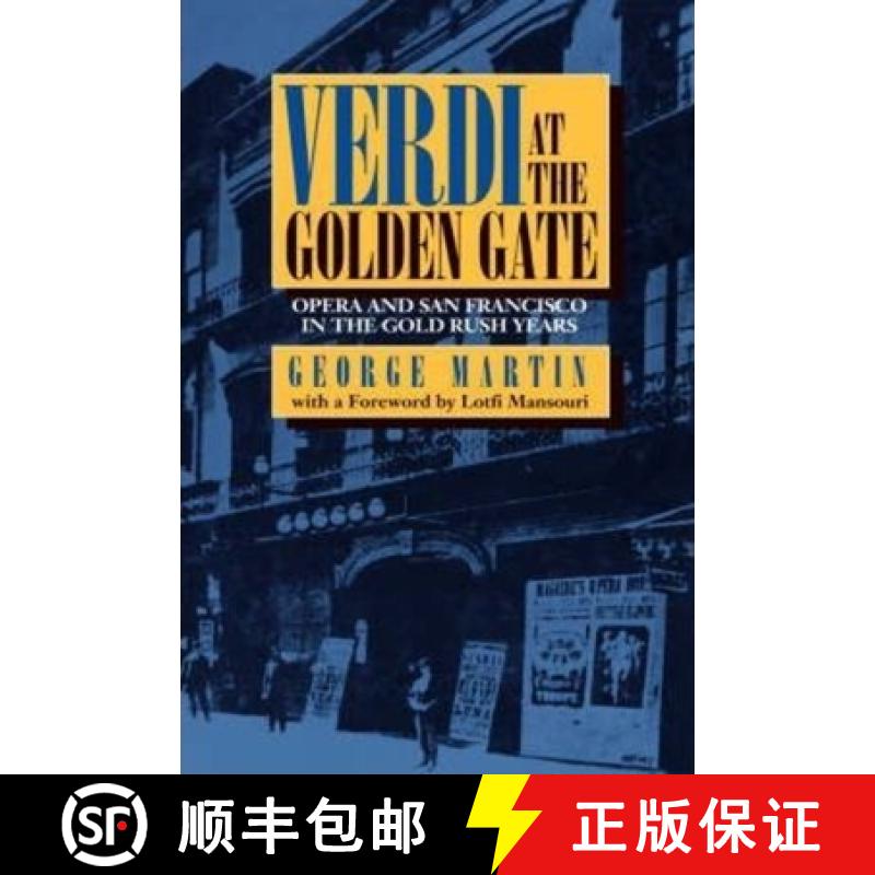 【3-4周达】Verdi at the Golden Gate: Opera and San Francisco in the Gold Rush Years [9780520081239]
