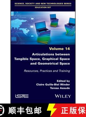 【3-4周达】Articulations Between Tangible Space, Graphical Space and Geometrical Space: Resources, Pr... [9781786308405]