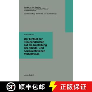 Der 9783322933003 Ver... Gestaltung 4周达 Arbeits Treuhandanstalt Einfluß Sozialrechtlichen Auf Und Die