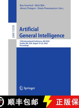【3-4周达】Artificial General Intelligence : 15th International Conference, AGI 2022, Seattle, WA, US... [9783031199066]