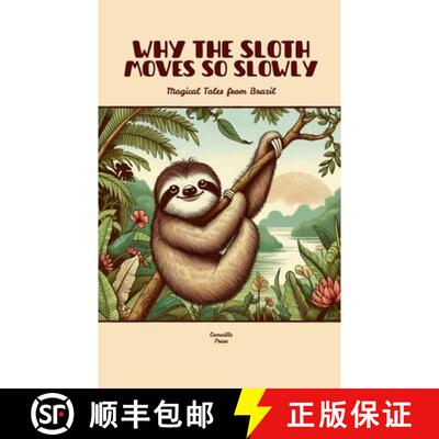 【3-4周达】Why the Sloth Moves So Slowly: Magical Tales from Brazil [9798231999309]