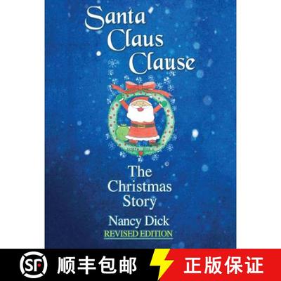 【3-4周达】Santa Claus Clause: The Christmas Story REVISED EDITION [9780996140225]