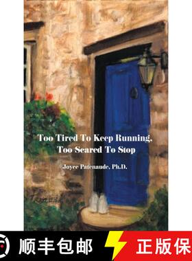 【3-4周达】Too Tired To  Keep Running  Too Scared To Stop: Change your Beliefs, Change your Life [9781960159458]